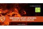 Manutentore impianti antincendio: iscriviti al corso e ottieni il patentino! 